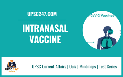 Intranasal Vaccine BBV154 UPSC | Explained | Types Of Covid -19 Vaccines 