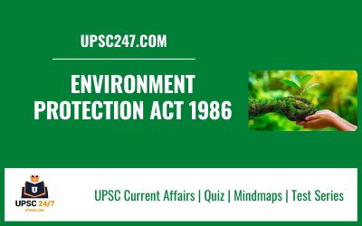 Environment Protection Act 1986 | UPSC