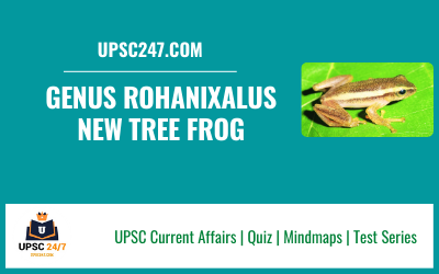 Genus Rohanixalus New Tree Frog | UPSC | Explained 
