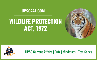 Wildlife Protection Act 1972 UPSC | Explained 
